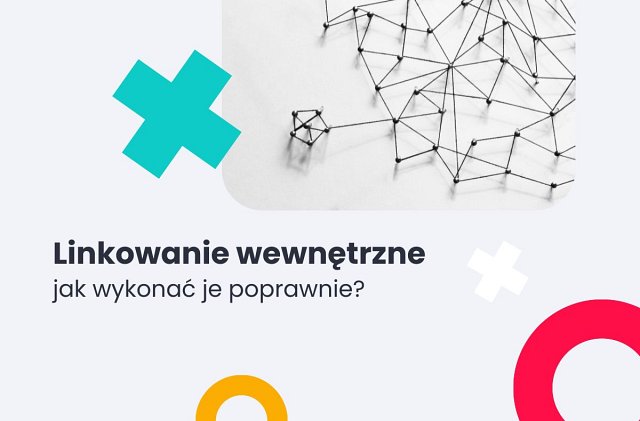 Linkowanie Wewnętrzne W Seo — Jak Je Wdrożyć 4244