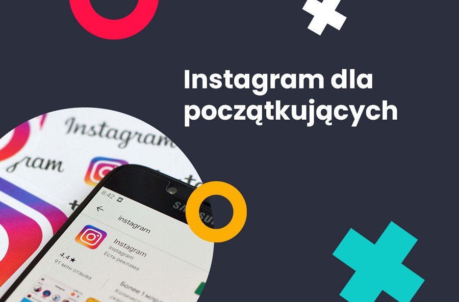 Instagram Dla Początkujących Jak Działa I Jak Używać Ig 3946