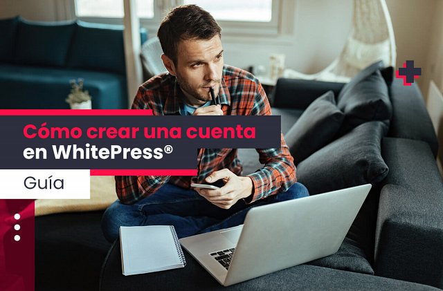 Cómo crear una cuenta en WhitePress®