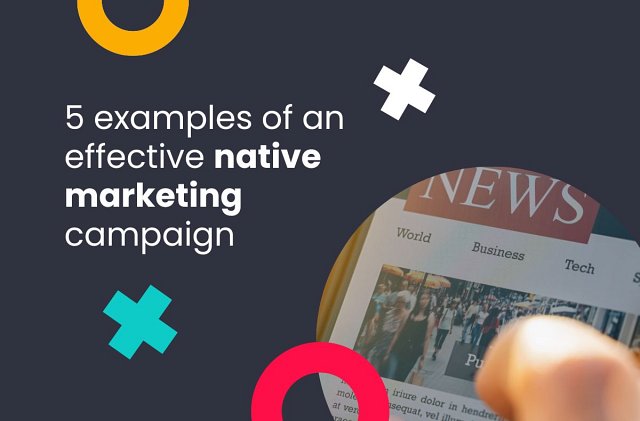 effective native marketing campaigns