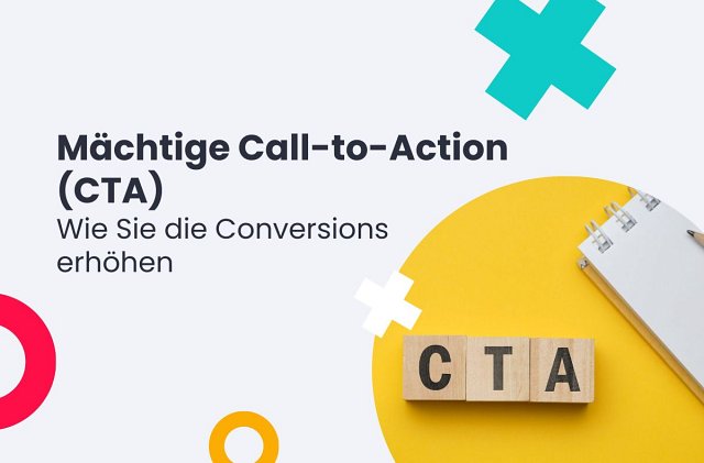 Call-to-Action (CTA) - Wie Sie die Conversions erhöhen
