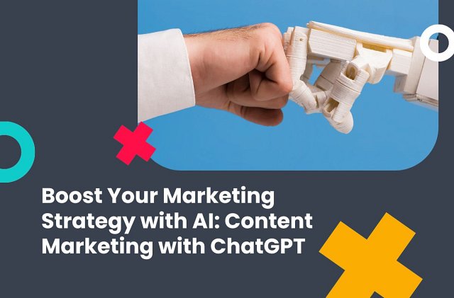 Boost Your Marketing Strategy with AI: Content Marketing with ChatGPT