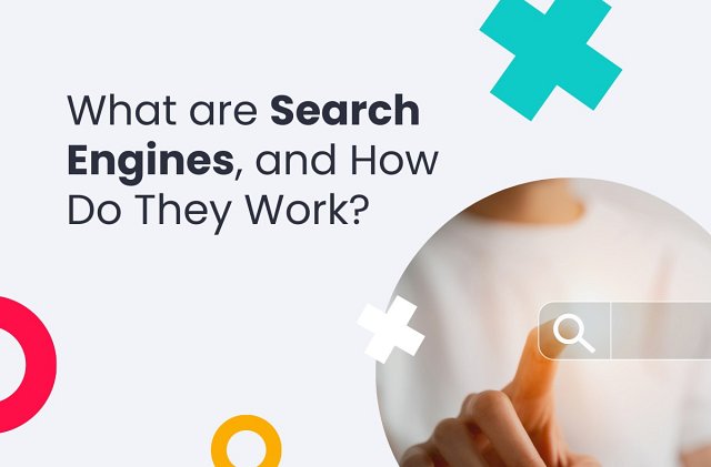 What are Search Engines?