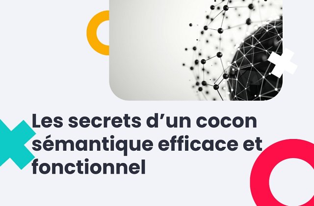 Qu’est-ce que le cocon sémantique ?