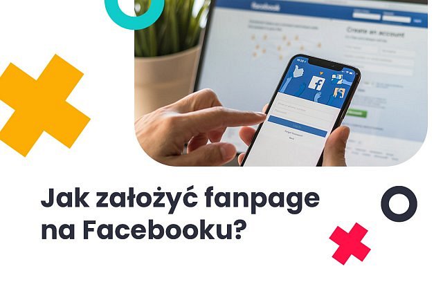 Fanpage - jak założyć stronę na Facebooku?