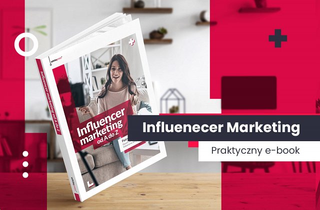 influencer marketing - e-book dla reklamodawców, agencji, blogerów i vlogerów