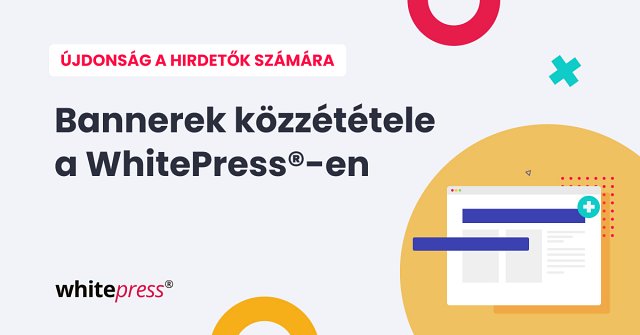 Banner ajánlatok - Új lehetőség a WhitePress®-en