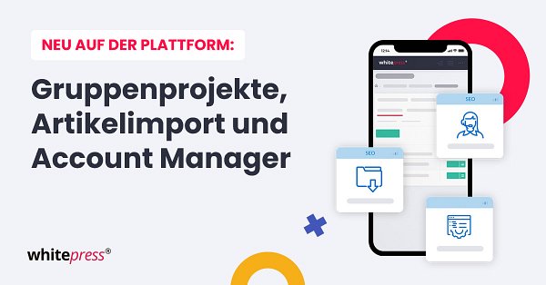 WhitePress® zeigt neue Funktionen
