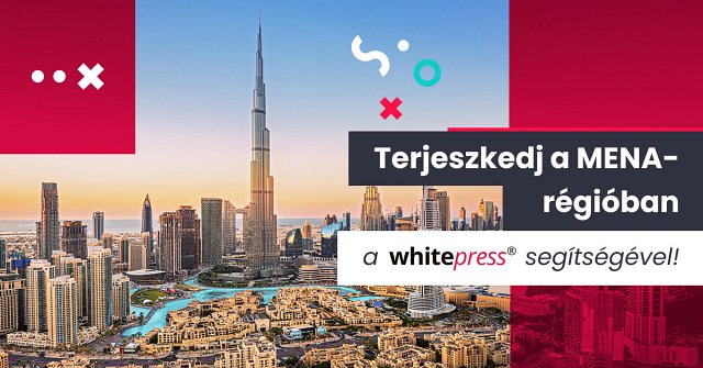 A WhitePress® belép a MENA régióba