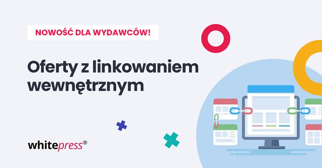 Nowość dla wydawców - oferty z linkowaniem wewnętrznym