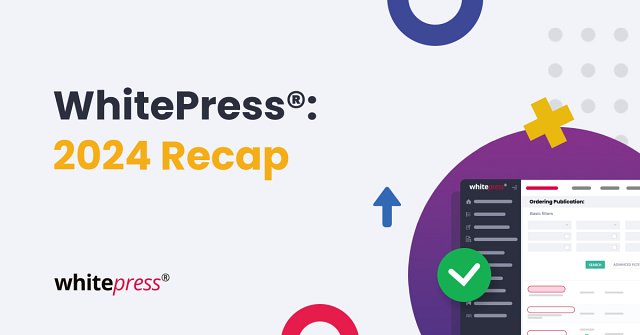 WhitePress®: 2024 Recap