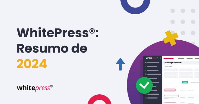 WhitePress®: Retrospectiva de 2024